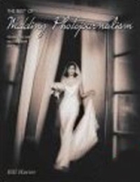 The Best of Wedding Photojournalism: Techniques and Images from the Pros артикул 9635d.