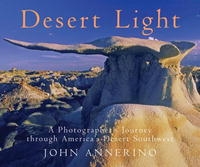 Desert Light: A Photographer's Journey through America's Desert Southwest артикул 9766d.
